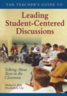 The Teacher's Guide to Leading Student-Centered Discussions : Talking About Texts in the Classroom - Book