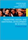 Promoting Emotional and Social Development in Schools : A Practical Guide - Book