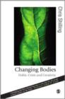 Changing Bodies : Habit, Crisis and Creativity - Book