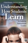 Understanding How Students Learn : A Guide for Instructional Leaders - Book