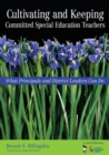 Cultivating and Keeping Committed Special Education Teachers : What Principals and District Leaders Can Do - Book