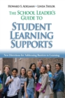 The School Leader's Guide to Student Learning Supports : New Directions for Addressing Barriers to Learning - Book