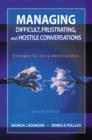 Managing Difficult, Frustrating, and Hostile Conversations : Strategies for Savvy Administrators - Book