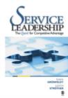 Service Leadership : The Quest for Competitive Advantage - Book