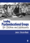 Leading Psychoeducational Groups for Children and Adolescents - Book