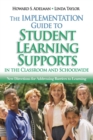 The Implementation Guide to Student Learning Supports in the Classroom and Schoolwide : New Directions for Addressing Barriers to Learning - Book