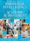 The Educator's Guide to Emotional Intelligence and Academic Achievement : Social-Emotional Learning in the Classroom - Book