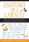 Anatomy of a Lawsuit : What Every Education Leader Should Know About Legal Actions - Book