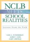 NCLB Meets School Realities : Lessons From the Field - Book