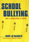 School Bullying : Tools for Avoiding Harm and Liability - Book