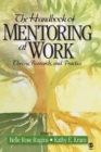The Handbook of Mentoring at Work : Theory, Research, and Practice - Book