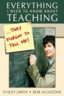 Everything I Need to Know About Teaching . . . They Forgot to Tell Me! - Book