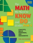 The Math We Need to Know and Do in Grades PreK-5 : Concepts, Skills, Standards, and Assessments - Book
