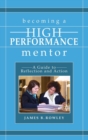 Becoming a High-Performance Mentor : A Guide to Reflection and Action - Book
