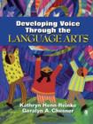 Developing Voice Through the Language Arts - Book