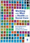 Working with Men in Health and Social Care - Book