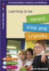 Learning to be Honest, Kind and Friendly for 5 to 7 Year Olds - Book