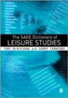 The SAGE Dictionary of Leisure Studies - Book