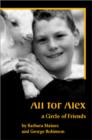 All for Alex : A 'Circle of Friends' - Book