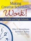 Making Creative Schedules Work in Middle and High Schools - Book