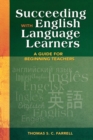 Succeeding with English Language Learners : A Guide for Beginning Teachers - Book