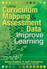 Using Curriculum Mapping and Assessment Data to Improve Learning - Book