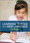 Learning to Read in a New Language : Making Sense of Words and Worlds - Book