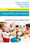 Supporting Numeracy : A Guide for School Support Staff - Book