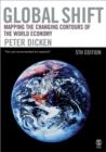 Global Shift : Mapping the Changing Contours of the World Economy - Book