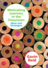 Motivating Learners in the Classroom : Ideas and Strategies - Book