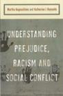 Understanding Prejudice, Racism, and Social Conflict - eBook