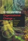 Understanding Organizational Change : The Contemporary Experience of People at Work - eBook