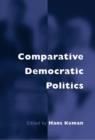 Comparative Democratic Politics : A Guide to Contemporary Theory and Research - eBook