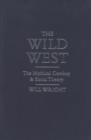 The Wild West : The Mythical Cowboy and Social Theory - eBook