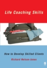 Life Coaching Skills : How to Develop Skilled Clients - Book
