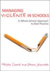 Managing Violence in Schools : A Whole-School Approach to Best Practice - Book