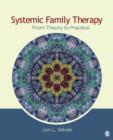 Systemic Family Therapy : From Theory to Practice - Book