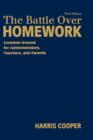 The Battle Over Homework : Common Ground for Administrators, Teachers, and Parents - Book