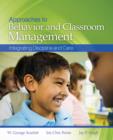 Approaches to Behavior and Classroom Management : Integrating Discipline and Care - Book