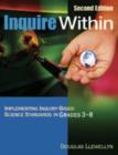 Inquire within : Implementing Inquiry-based Science Standards in Grades 3-8 - Book