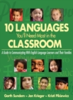 Ten Languages You'll Need Most in the Classroom : A Guide to Communicating With English Language Learners and Their Families - Book