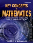 Key Concepts in Mathematics : Strengthening Standards Practice in Grades 6-12 - Book
