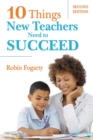 Ten Things New Teachers Need to Succeed - Book