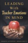 Leading With Teacher Emotions in Mind - Book