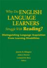 Why Do English Language Learners Struggle with Reading? : Distinguishing Language Acquisition from Learning Disabilities - Book