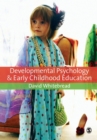 Developmental Psychology and Early Childhood Education : A Guide for Students and Practitioners - Book