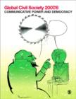 Global Civil Society : Communicative Power and Democracy - Book