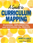 A Guide to Curriculum Mapping : Planning, Implementing, and Sustaining the Process - Book