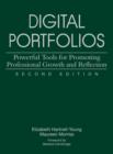 Digital Portfolios : Powerful Tools for Promoting Professional Growth and Reflection - Book