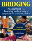Bridging : Assessment for Teaching and Learning in Early Childhood Classrooms, PreK-3 - Book